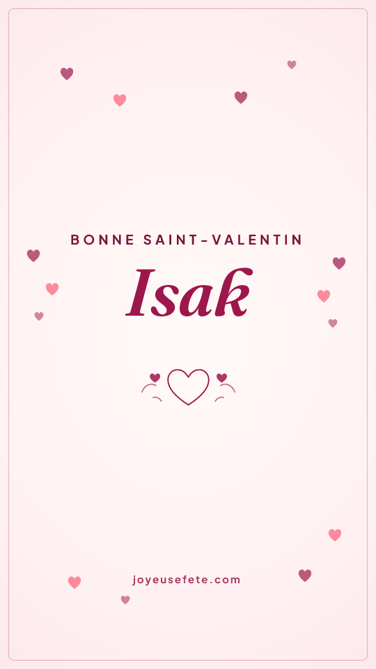 Image « Bonne Saint-Valentin Isak » au format story