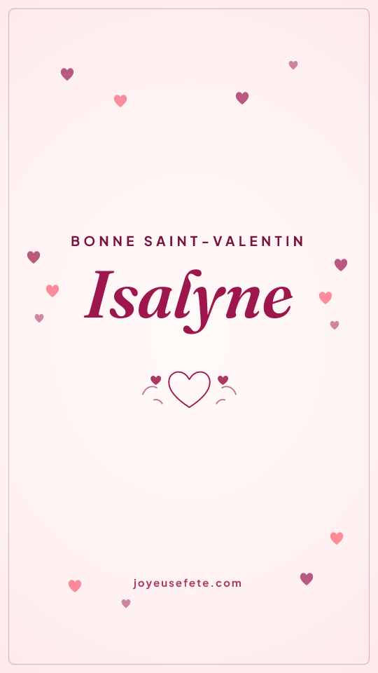 Image « Bonne Saint-Valentin Isalyne » au format story