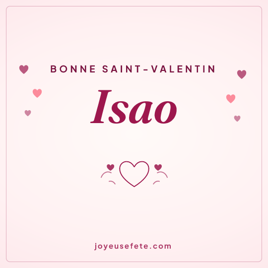 Image carrée « Bonne Saint-Valentin Isao » pour WhatsApp