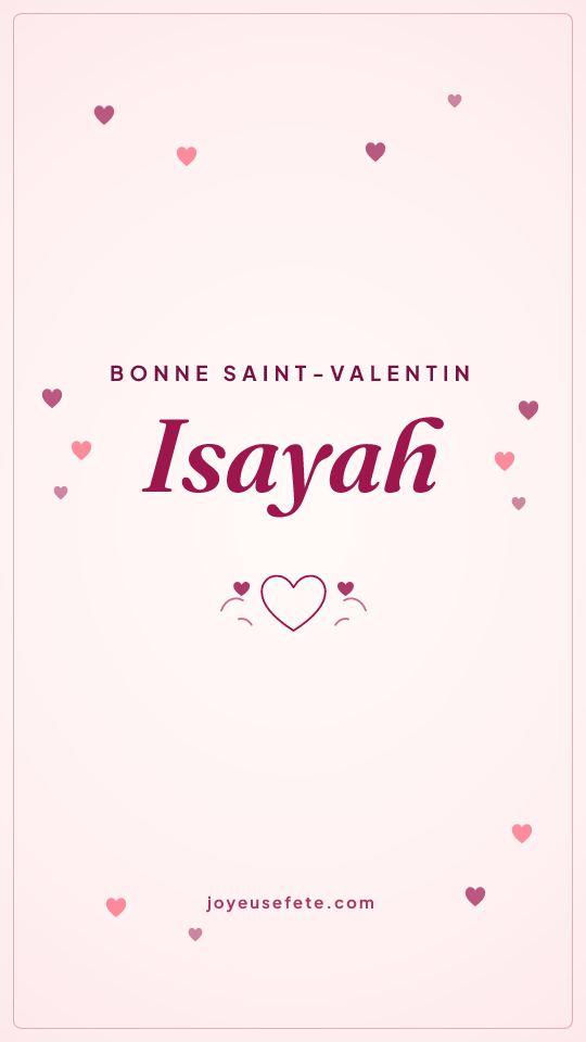 Image « Bonne Saint-Valentin Isayah » au format story