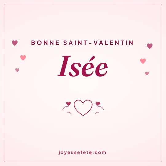 Image carrée « Bonne Saint-Valentin Isée » pour WhatsApp