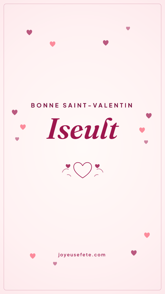 Image « Bonne Saint-Valentin Iseult » au format story