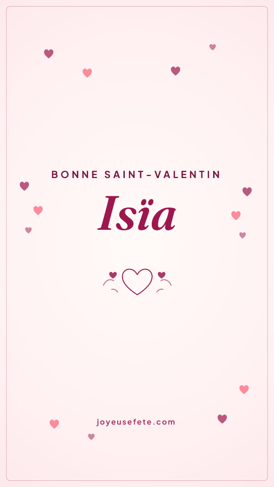 Image « Bonne Saint-Valentin Isïa » au format story