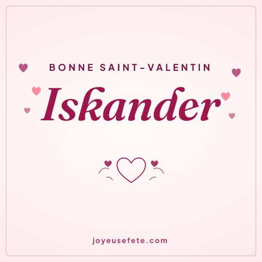 Image carrée « Bonne Saint-Valentin Iskander » pour WhatsApp