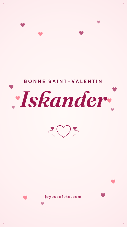 Image « Bonne Saint-Valentin Iskander » au format story