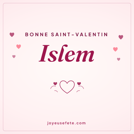 Image carrée « Bonne Saint-Valentin Islem » pour WhatsApp