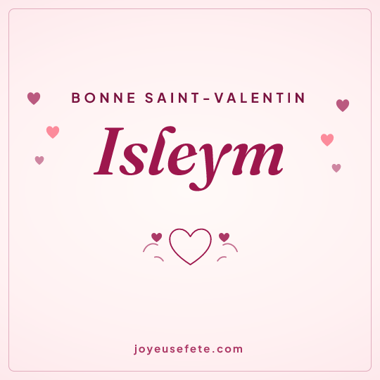 Image carrée « Bonne Saint-Valentin Isleym » pour WhatsApp