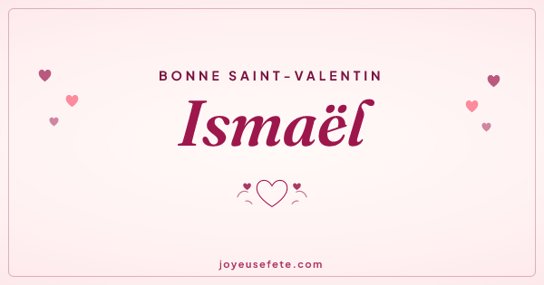 Image « Bonne Saint-Valentin Ismaël » au format large