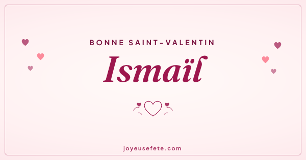Image « Bonne Saint-Valentin Ismaïl » au format large