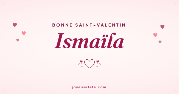 Image « Bonne Saint-Valentin Ismaïla » au format large