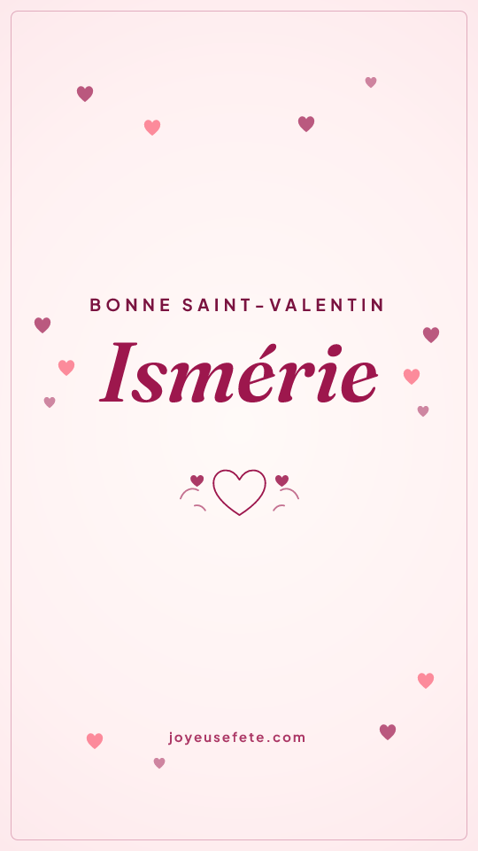 Image « Bonne Saint-Valentin Ismérie » au format story