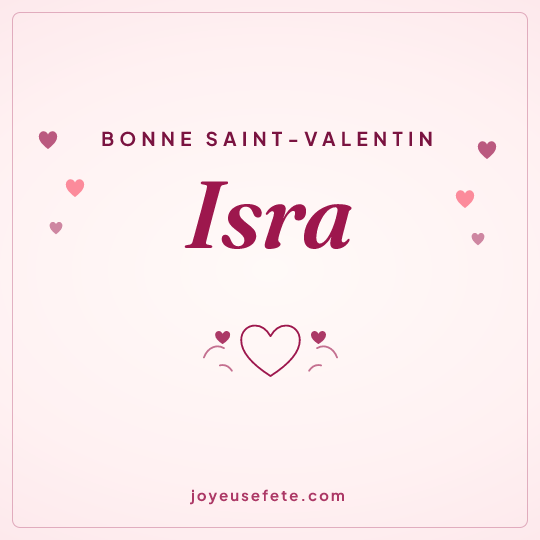 Image carrée « Bonne Saint-Valentin Isra » pour WhatsApp