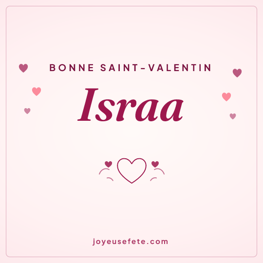 Image carrée « Bonne Saint-Valentin Israa » pour WhatsApp