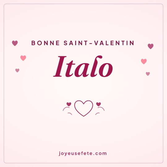 Image carrée « Bonne Saint-Valentin Italo » pour WhatsApp
