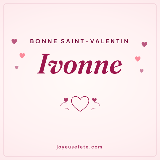 Image carrée « Bonne Saint-Valentin Ivonne » pour WhatsApp
