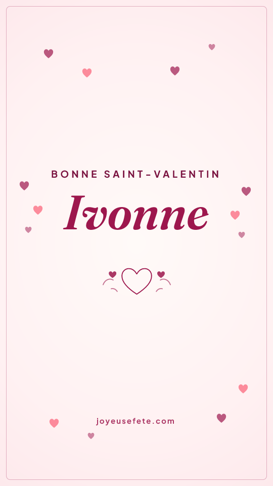 Image « Bonne Saint-Valentin Ivonne » au format story