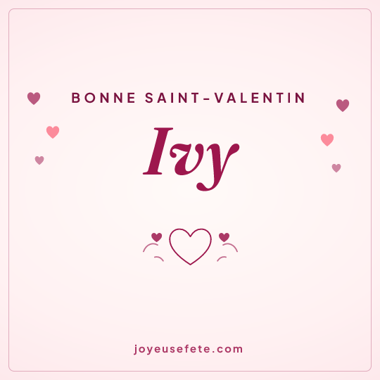 Image carrée « Bonne Saint-Valentin Ivy » pour WhatsApp