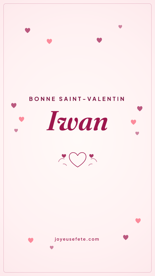 Image « Bonne Saint-Valentin Iwan » au format story