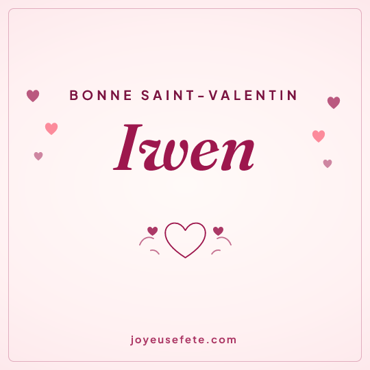 Image carrée « Bonne Saint-Valentin Iwen » pour WhatsApp