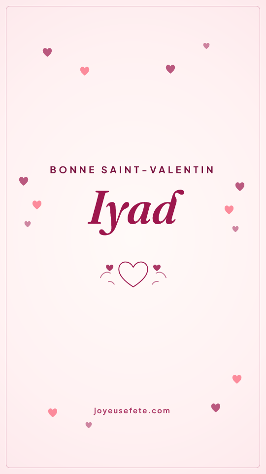 Image « Bonne Saint-Valentin Iyad » au format story