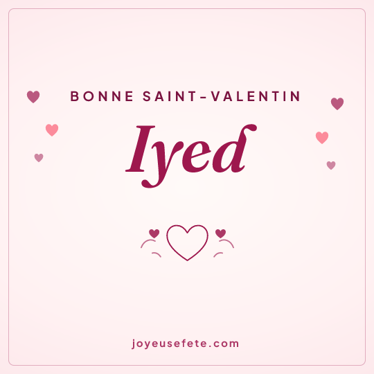 Image carrée « Bonne Saint-Valentin Iyed » pour WhatsApp