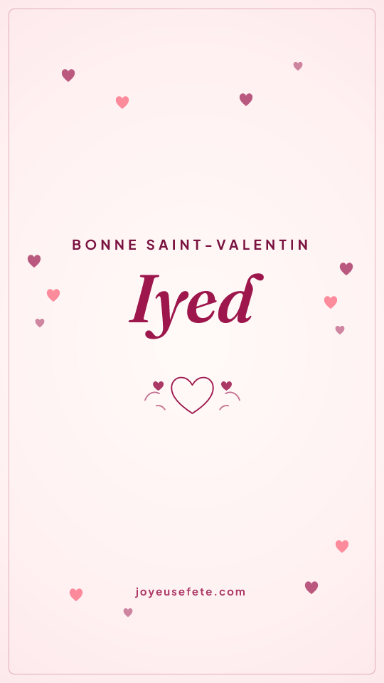 Image « Bonne Saint-Valentin Iyed » au format story