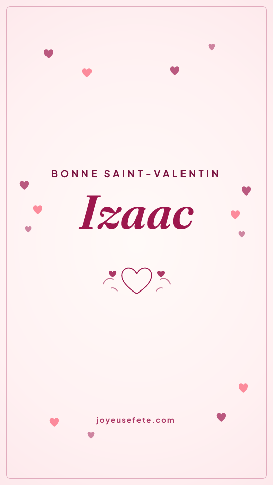 Image « Bonne Saint-Valentin Izaac » au format story