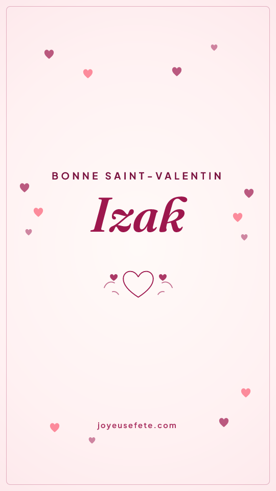 Image « Bonne Saint-Valentin Izak » au format story