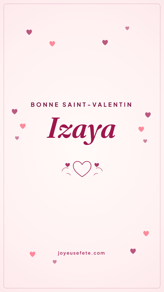 Image « Bonne Saint-Valentin Izaya » au format story