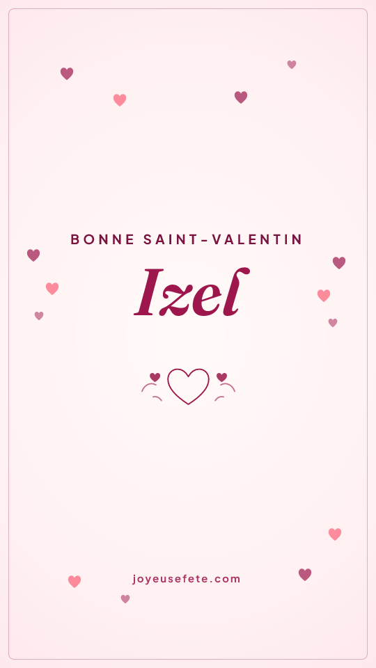 Image « Bonne Saint-Valentin Izel » au format story