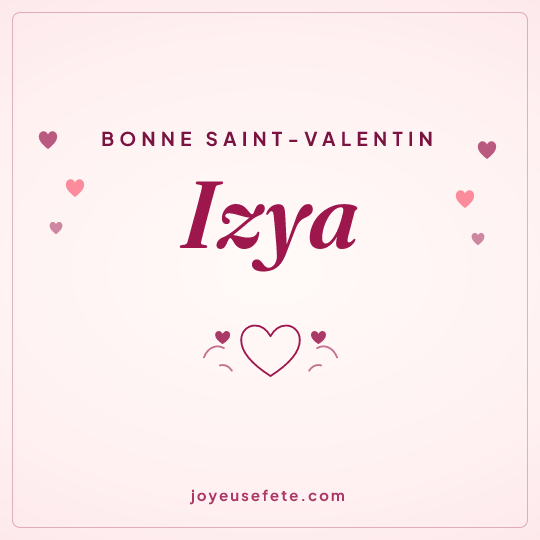 Image carrée « Bonne Saint-Valentin Izya » pour WhatsApp