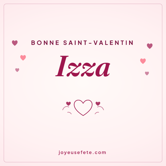 Image carrée « Bonne Saint-Valentin Izza » pour WhatsApp