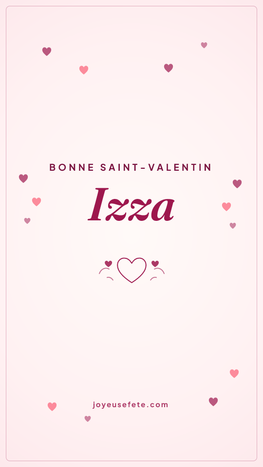 Image « Bonne Saint-Valentin Izza » au format story