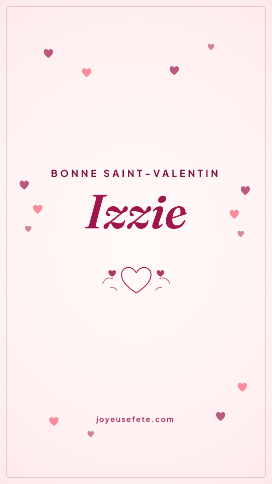 Image « Bonne Saint-Valentin Izzie » au format story