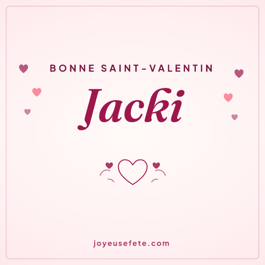 Image carrée « Bonne Saint-Valentin Jacki » pour WhatsApp