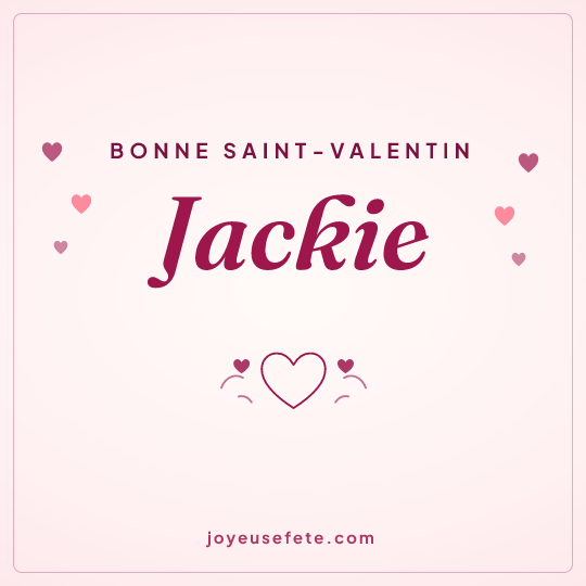 Image carrée « Bonne Saint-Valentin Jackie » pour WhatsApp