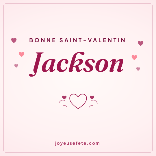 Image carrée « Bonne Saint-Valentin Jackson » pour WhatsApp