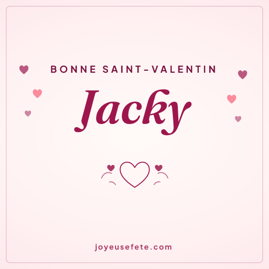 Image carrée « Bonne Saint-Valentin Jacky » pour WhatsApp