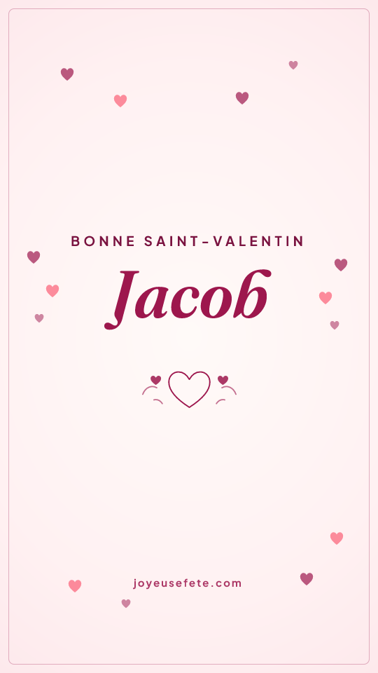 Image « Bonne Saint-Valentin Jacob » au format story