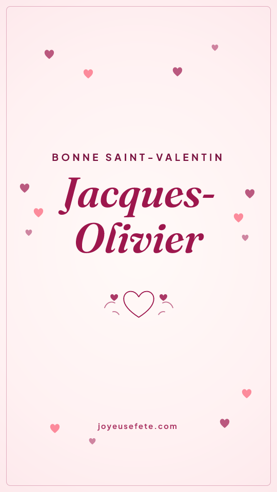 Image « Bonne Saint-Valentin Jacques-Olivier » au format story