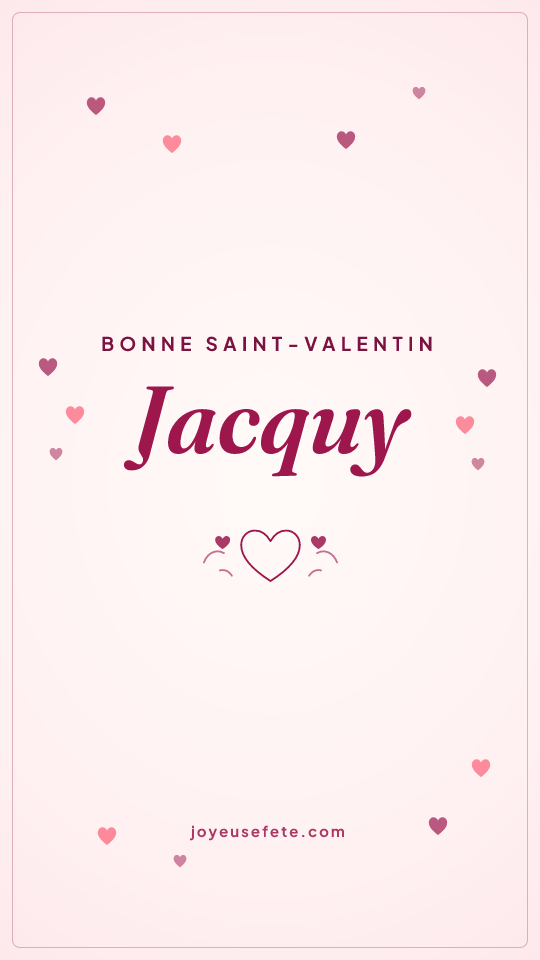 Image « Bonne Saint-Valentin Jacquy » au format story