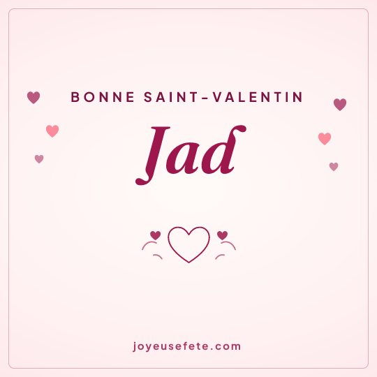 Image carrée « Bonne Saint-Valentin Jad » pour WhatsApp