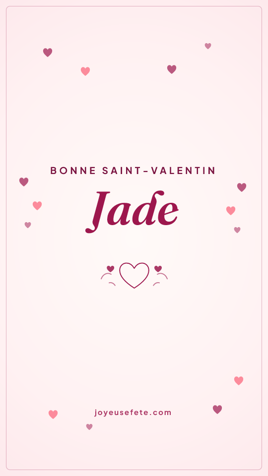 Image « Bonne Saint-Valentin Jade » au format story