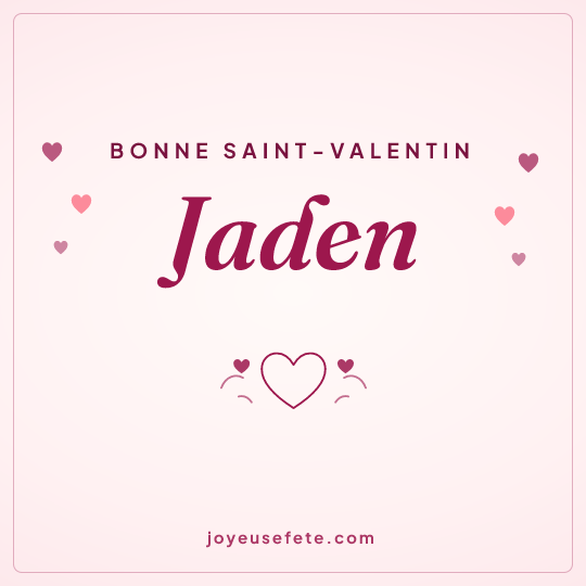 Image carrée « Bonne Saint-Valentin Jaden » pour WhatsApp