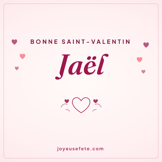 Image carrée « Bonne Saint-Valentin Jaël » pour WhatsApp