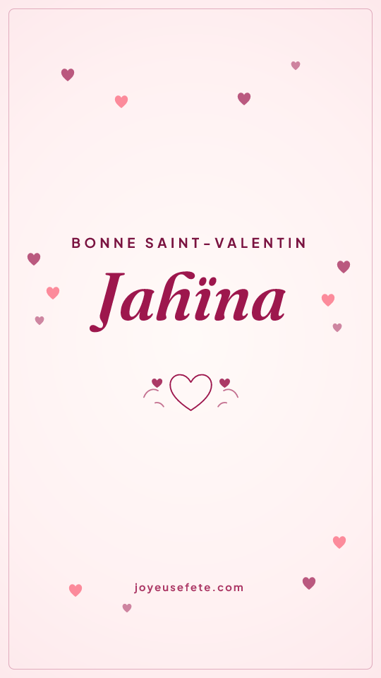 Image « Bonne Saint-Valentin Jahïna » au format story