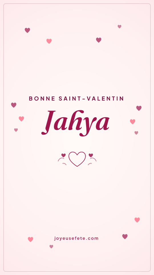 Image « Bonne Saint-Valentin Jahya » au format story