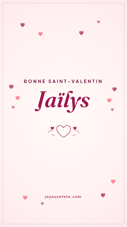 Image « Bonne Saint-Valentin Jaïlys » au format story