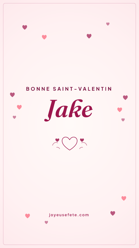Image « Bonne Saint-Valentin Jake » au format story