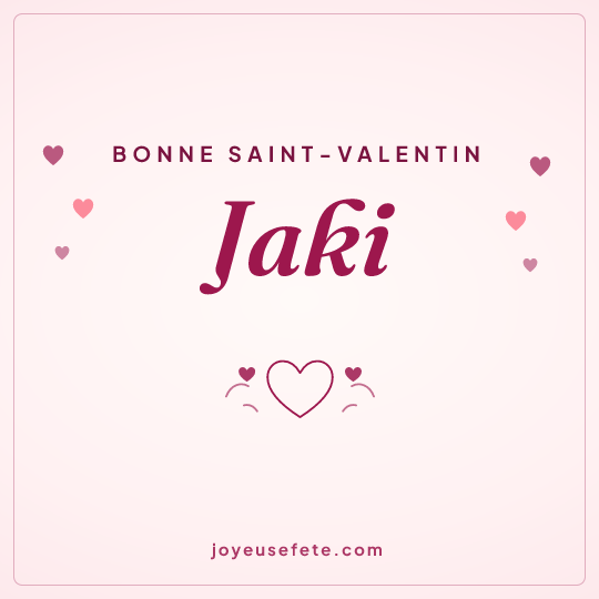 Image carrée « Bonne Saint-Valentin Jaki » pour WhatsApp